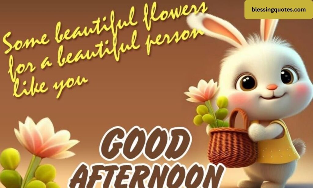 Cute Good Afternoon Wishes
