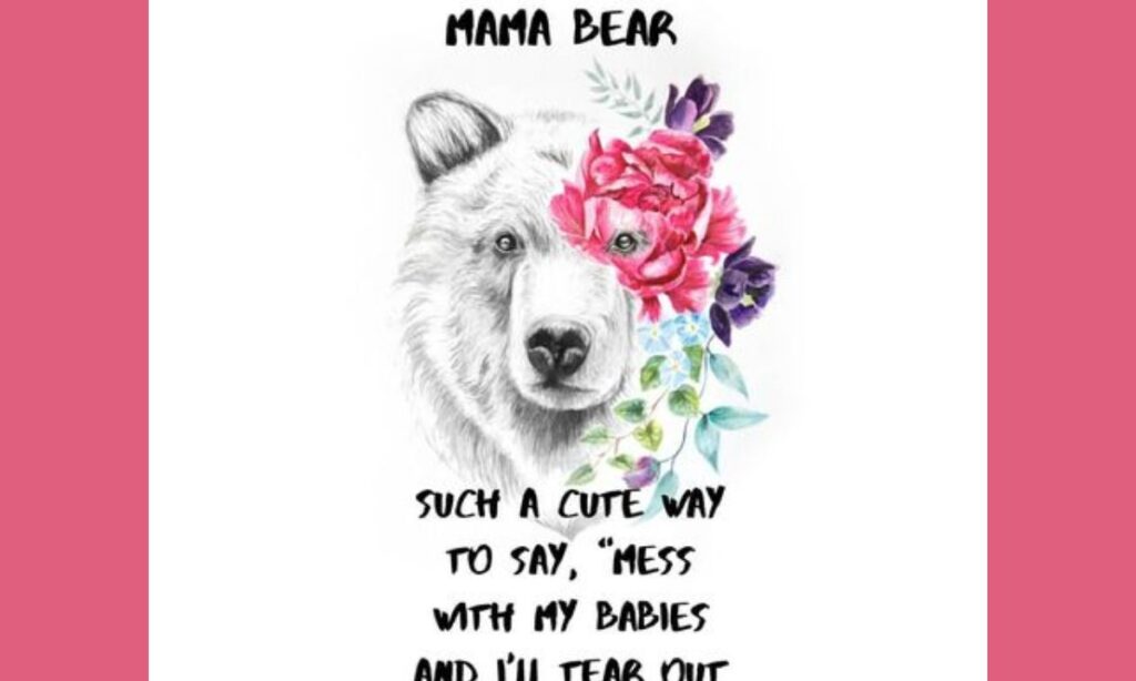 Mama Bear Quotes for Social Media