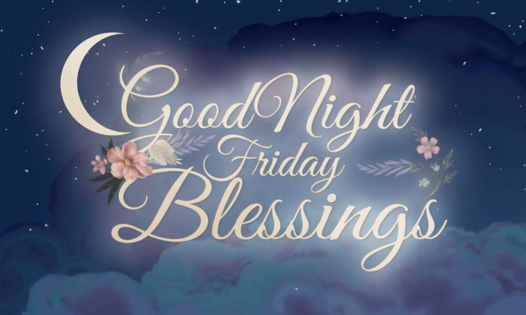 Good Night Friday Blessings Quotes 