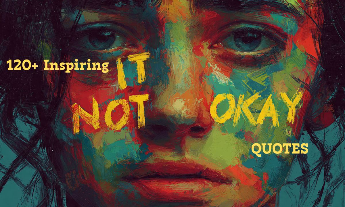 120+ Inspiring I’m Not Okay Quotes